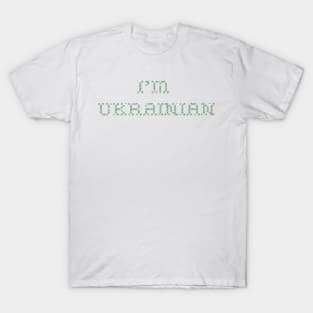 I'm Ukrainian T-Shirt